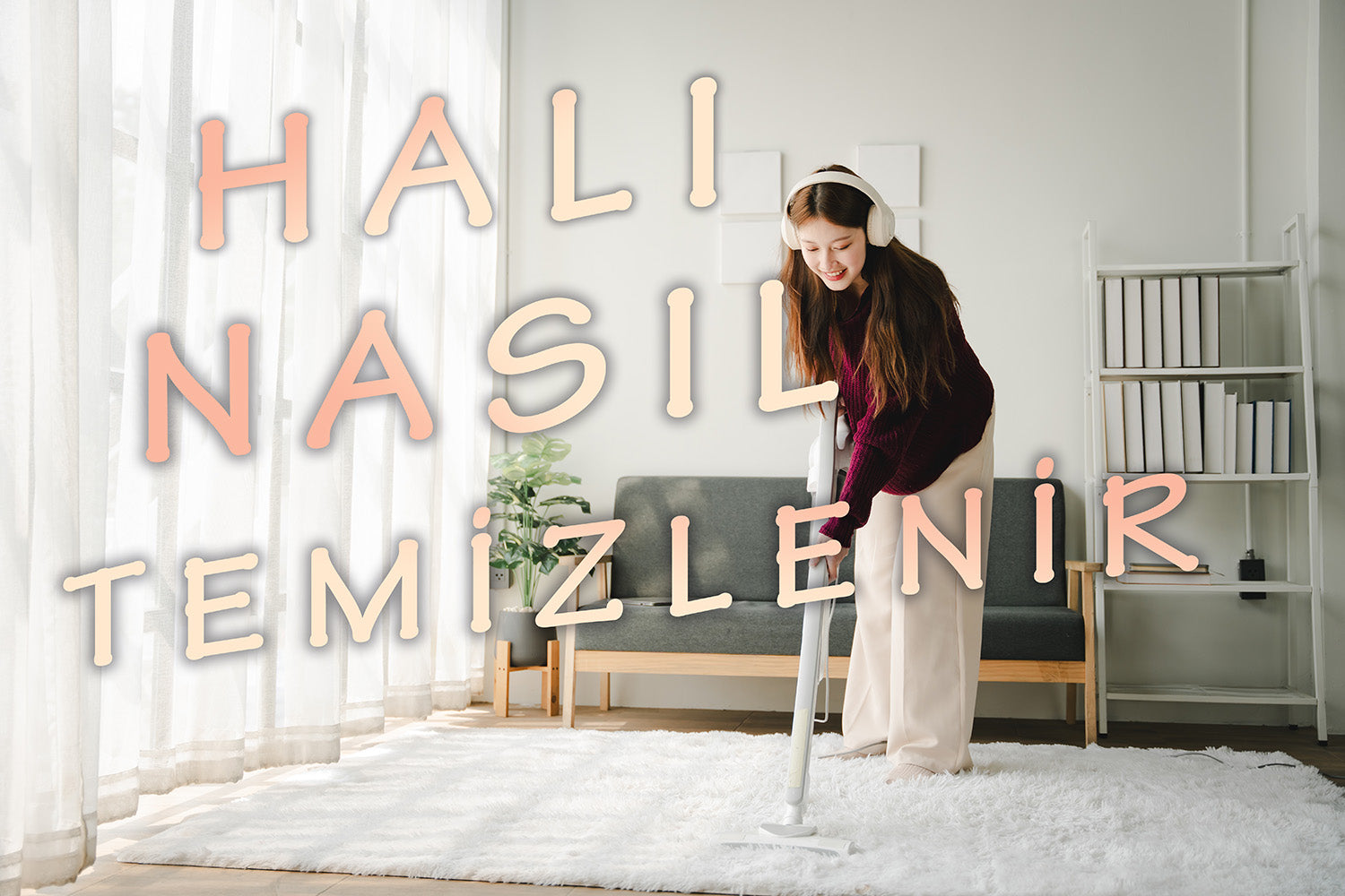 Halı Nasıl Temizlenir? Evde Halı Nasıl Temizlenir? Halı Temizlerken Dikkat Edilmesi Gerekenler